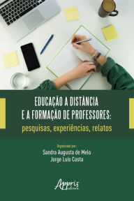 Title: Educação a Distância e a Formação de Professores: Pesquisas, Experiências, Relatos, Author: Jorge Luís Costa