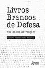 Livros Brancos de Defesa: Realidade ou Ficção?