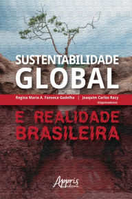 Title: Sustentabilidade Global e Realidade Brasileira, Author: Regina Maria A. Fonseca Gadelha