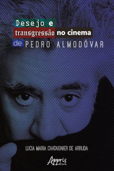 Desejo e Transgressão no Cinema de Pedro Almodóvar