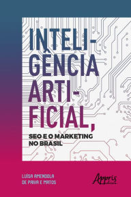 Title: Inteligência Artificial, Seo e o Marketing no Brasil, Author: Luísa Amendola Paiva e de Matos