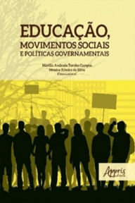 Title: Educação, Movimentos Sociais e Políticas Governamentais, Author: Marília Andrade Torales Campos