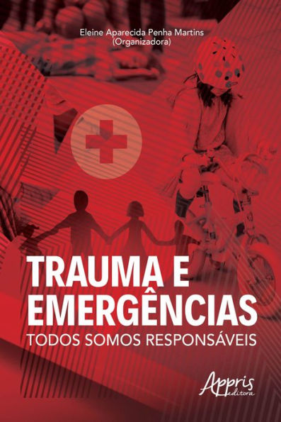 Trauma e Emergências: Todos somos Responsáveis