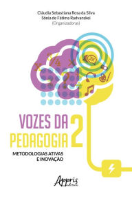 Title: Vozes da Pedagogia 2: Metodologias Ativas e Inovação, Author: Sônia de Fátima Radvanskei