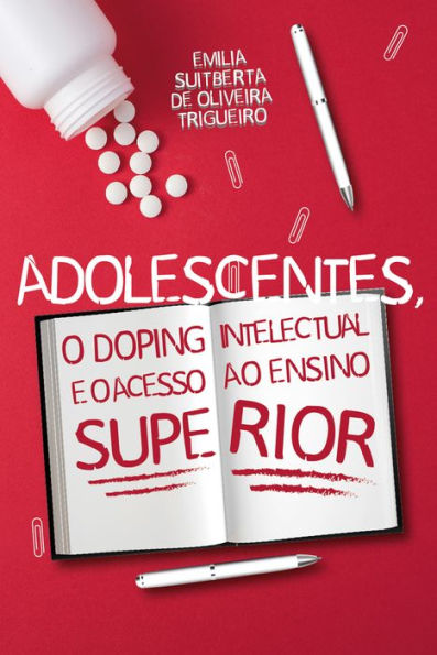 Adolescentes, o Doping Intelectual e o Acesso ao Ensino Superior