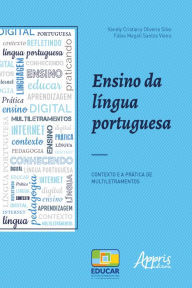 Title: Ensino da Língua Portuguesa: Contexto e a Prática de Multiletramentos, Author: Fábia Magali Santos Vieira