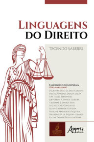 Title: Linguagens do Direito: Tecendo Saberes, Author: Claudenice Costa de Souza
