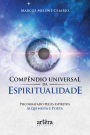 Compêndio Universal da Espiritualidade / Ditado Pelos Espíritos Alquimista e Poeta