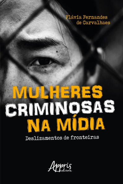 Mulheres Criminosas na Mídia: Deslizamentos de Fronteiras