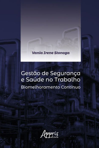 Gestão de Segurança e Saúde no Trabalho: Biomelhoramento Contínuo