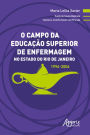 O Campo da Educação Superior de Enfermagem no Estado do Rio de Janeiro: 1996-2006