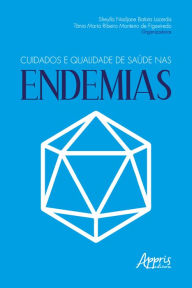 Title: Cuidados e Qualidade de Saúde nas Endemias, Author: Sheylla Nadjane Batista