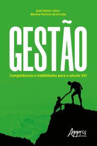 Title: Gestão: Competências e Habilidades para o Século XXI, Author: José Valmir Calori