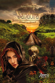Title: Sandora: o império; livro I, Author: Aldinei Sampaio