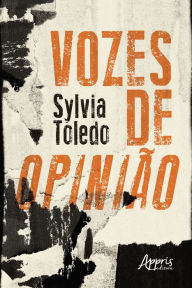 Title: Vozes de Opinião, Author: Sylvia Toledo