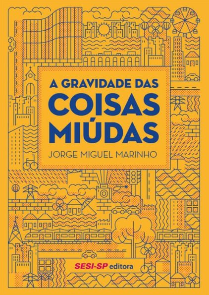 A gravidade das coisas miúdas