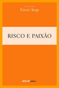 Title: Fauzi Arap - Risco e paixão, Author: Fauzi Arap