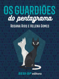 Title: Os guardiões do pentagrama, Author: Rosana Rios