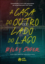 Title: A casa do outro lado do lago, Author: Riley Sager