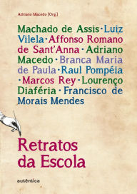 Title: Retratos da Escola, Author: Adriano Macedo