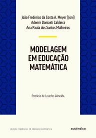 Title: Modelagem em Educação Matemática, Author: João Frederico Costa Azevedo da de Meyer