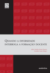 Title: Quando a diversidade interroga a formação docente, Author: Geraldo Leão