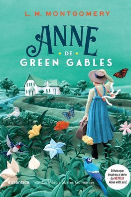 Anne de Green Gables - (Texto integral - ClÃ¯Â¿Â½ssicos AutÃ¯Â¿Â½ntica)