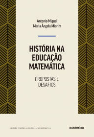 Title: História na educação matemática, Author: Antônio Miguel
