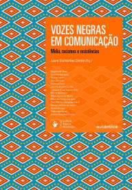 Title: Vozes Negras em Comunicação: Mídia, racismos, resistências, Author: Laura Guimarães Corrêa