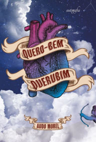 Title: Quero-bem, querubim, Author: Audo Morel