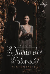 Title: Diário de Paloma: ninfomaníaca, Author: Maria Carvalho