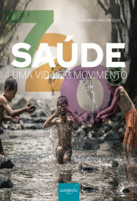 Title: Saúde em 720°: uma vida em movimento, Author: Lucemberg Vasconcelos