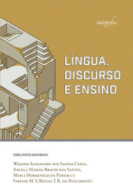 Title: Língua, discurso e ensino, Author: Wagner Alexandre dos Santos Costa