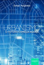 Urbanismo: o futuro começa agora