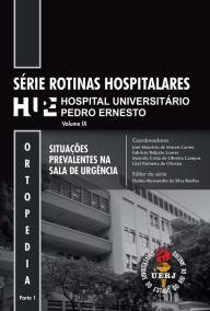 Title: Ortopedia: Parte 1, Author: Coordenadores José Maurício de Morais Carmo... [et al.]