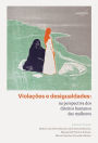 Violações e desigualdades: na perspectiva dos direitos humanos das mulheres
