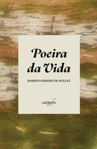 Title: Poeira da Vida, Author: Roberto Ribeiro de Avillez