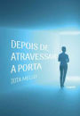 Depois de atravessar a porta
