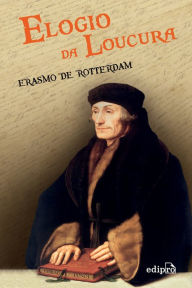 Title: Elogio da loucura, Author: Erasmo de Rotterdam