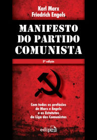 Title: Manifesto do Partido Comunista: Com todos os prefácios de Marx e Engels e os Estatutos da Liga dos Comunistas, Author: Karl Marx