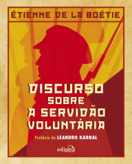 Title: Discurso sobre a servidão voluntária, Author: Étienne de la Boétie