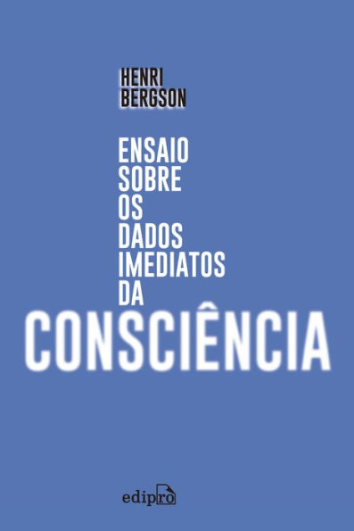 Ensaio sobre os dados imediatos da consciência