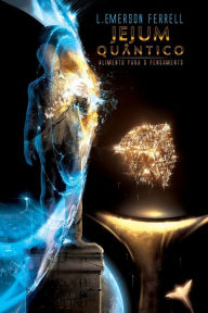 Title: Jejum Quï¿½ntico: alimento para o pensamento, Author: L Emerson Ferrell