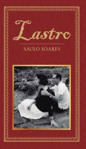 Title: Lastro, Author: Saulo Soares