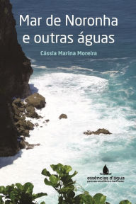 Title: Mar de Noronha e outras águas, Author: Author