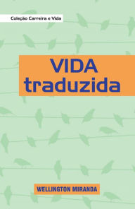 Title: Vida traduzida, Author: Wellington Miranda