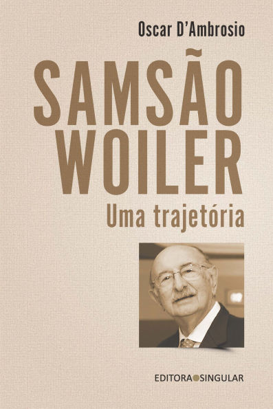 Samsão Woiler, uma trajetória