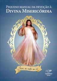 Title: Pequeno manual da devoção à Divina Misericórdia, Author: Pe. Uélisson Pereira