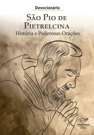 Title: Devocionário São Pio de Pietrelcina: História e Poderosas Orações, Author: Graça Melro