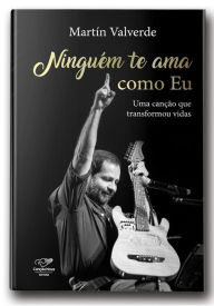 Title: Ninguém te ama como eu, Author: Martín Valverde